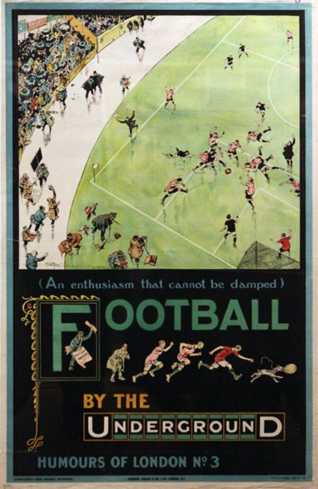 Ein Plakat an einer Wand zeigt Zuschauer bei einem Fußballspiel im Stadion, mit dem Text "Football by the Underground - Humours of London No. 3" oben.